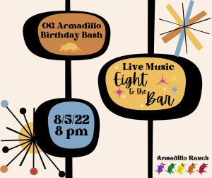 OG Armadillo Birthday Bash with Eight to the Bar presented by OG Armadillo Birthday Bash with Eight to the Bar at ,  