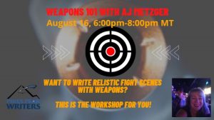 Weapons 101 with AJ Metzger presented by Pikes Peak Writers at ,  