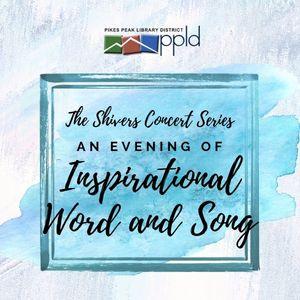 Shivers Concert Series: An Evening of Inspirational Word and Song presented by Pikes Peak Library District at Colorado College - Packard Hall, Colorado Springs CO