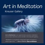 CANCELLED – Art in Meditation presented by Kreuser Gallery at Kreuser Gallery, Colorado Springs CO