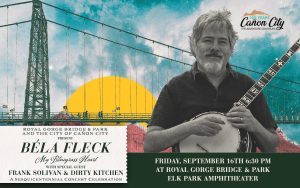 Béla Fleck: My Bluegrass Heart presented by Royal Gorge Bridge & Park at ,  