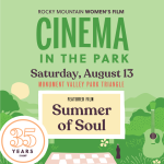Cinema in the Park: ‘Summer of Soul’ presented by Rocky Mountain Women's Film at Monument Valley Park, Colorado Springs CO