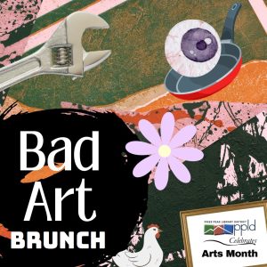Bad Art Brunch presented by PPLD: Rockrimmon Library at PPLD - Rockrimmon Branch, Colorado Springs CO