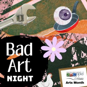 Bad Art Night presented by Pikes Peak Library District at PPLD -Library 21c, Colorado Springs CO