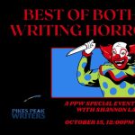 Best of Both Worlds: Writing Horror Comedy with Shannon Lawrence presented by Pikes Peak Writers at PPLD: Ruth Holley Library, Colorado Springs CO