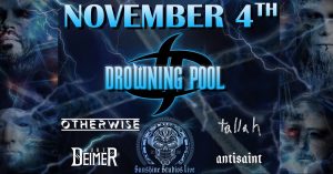 Drowning Pool presented by Sunshine Studios Live at Sunshine Studios Live, Colorado Springs CO