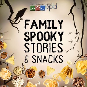 Family Spooky Stories and Snacks presented by PPLD: Rockrimmon Library at PPLD - Rockrimmon Branch, Colorado Springs CO