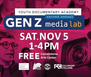 Gen-Z Media Lab presented by Colorado College Film and Media Studies at Cornerstone Arts Center Richard F. Celeste Theatre, Colorado Springs CO