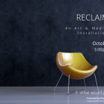 ‘RECLAIM:’ An Art & Meditation Installation presented by Meditation 719 at Cottonwood Center for the Arts, Colorado Springs CO