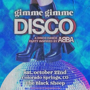 Gimme Gimme Disco presented by The Black Sheep at The Black Sheep, Colorado Springs CO