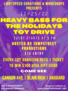HEAVY Bass For The Holidays Toy Drive presented by Lightspeed Curations & Workshops at Lightspeed Curations & Workshops, Colorado Springs CO