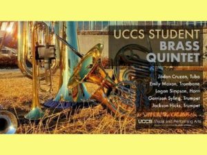 UCCS Student Brass Quintet presented by UCCS Visual and Performing Arts: Music Program at Ent Center for the Arts, Colorado Springs CO