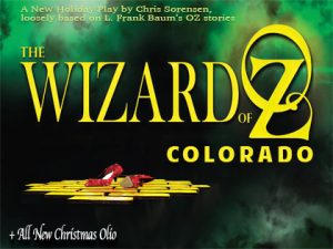 ‘The Wizard of Oz Colorado’ presented by Thin Air Theatre Company at Butte Theatre, Cripple Creek CO
