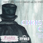 A Christmas Carol (Ivywild) presented by Funky Little Theater Company at Ivywild School Auditorium, Colorado Springs CO