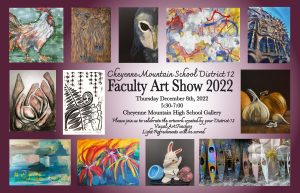 Cheyenne Mountain School District 12 Faculty Art Show presented by  at ,  