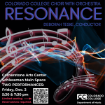 Colorado College Choir Concert: ‘Resonance’ presented by Colorado College Music Department at Colorado College: Edith Kinney Gaylord Cornerstone Arts Center, Colorado Springs CO