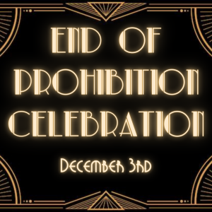 End of Prohibition Celebration presented by  at ,  