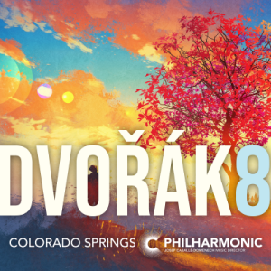 Dvořák 8 presented by Colorado Springs Philharmonic at Pikes Peak Center for the Performing Arts, Colorado Springs CO