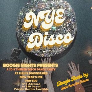 New Year’s Eve 70’s Disco Dance Party presented by  at Lulu's Downstairs, Manitou Springs CO