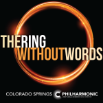 The Ring Without Words presented by Colorado Springs Philharmonic at Pikes Peak Center for the Performing Arts, Colorado Springs CO