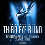 An Evening With Third Eye Blind presented by Pikes Peak Center for the Performing Arts at Pikes Peak Center for the Performing Arts, Colorado Springs CO