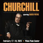 Churchill starring David Payne presented by Pikes Peak Center for the Performing Arts at Pikes Peak Center for the Performing Arts, Colorado Springs CO