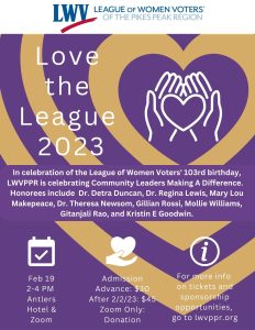 Love the League 2023: Honoring Community Leaders Making A Difference presented by League of Women Voters of the Pikes Peak Region at Antlers Hotel, Colorado Springs CO