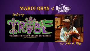 Mardi Gras with Tribe: Featuring John Wise presented by Front Range Barbeque at Front Range Barbeque, Colorado Springs CO