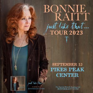 Bonnie Raitt presented by Pikes Peak Center for the Performing Arts at Pikes Peak Center for the Performing Arts, Colorado Springs CO