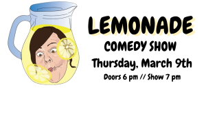 Lemonade Comedy Show presented by  at ,  