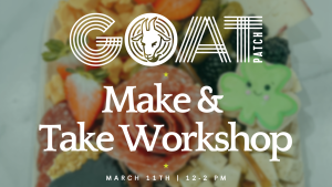 Make & Take Workshop: St. Patrick’s Day Charcuterie Boards With Charcuterallie presented by Goat Patch Brewing Company at Goat Patch Brewing Company, Colorado Springs CO