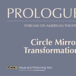 Prologue: ‘Circle Mirror Transformation’ presented by UCCS Visual and Performing Arts: Theatre and Dance Program at Ent Center for the Arts, Colorado Springs CO