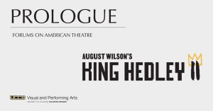 Prologue: ‘King Hedley II’ presented by UCCS Visual and Performing Arts: Theatre and Dance Program at Ent Center for the Arts, Colorado Springs CO
