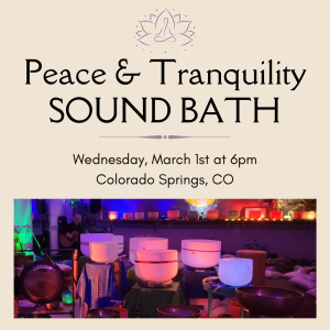 Sound Bath: Peace & Tranquility presented by Singing Bowls of the Rockies at ,  
