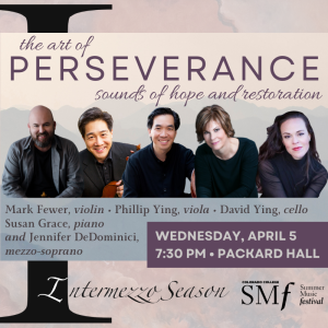 Summer Music Festival Intermezzo Season: ‘The Art of Perseverance’ presented by Colorado College Summer Music Festival at Colorado College: Packard Hall, Colorado Springs CO