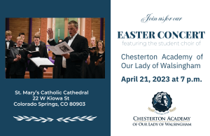 Chesterton Academy Student Choir Easter Concert presented by  at ,  