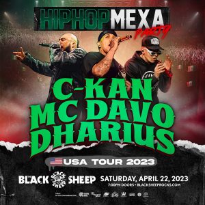 C-Kan, Mc Davo, and Dharius presented by The Black Sheep at The Black Sheep, Colorado Springs CO