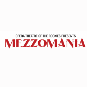 Mezzomania: Battle of the Mezzos presented by Opera Theatre of the Rockies at Broadmoor Community Church, Colorado Springs CO