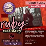 Ruby Greenberg presented by Poor Richard's Downtown at Rico's Cafe, Chocolate and Wine Bar, Colorado Springs CO