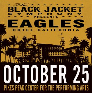 The Black Jacket Symphony: Eagles’ Hotel California presented by Pikes Peak Center for the Performing Arts at Pikes Peak Center for the Performing Arts, Colorado Springs CO