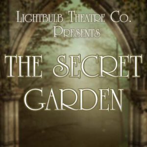 ‘The Secret Garden’ presented by  at Ute Pass Cultural Center, Woodland Park CO