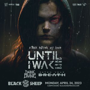 Until I Wake: A Tour Inside My Head presented by The Black Sheep at The Black Sheep, Colorado Springs CO