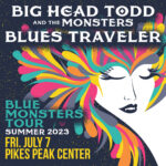 Big Head Todd and The Monsters & Blues Traveler presented by Pikes Peak Center for the Performing Arts at Pikes Peak Center for the Performing Arts, Colorado Springs CO