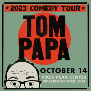 Tom Papa presented by Pikes Peak Center for the Performing Arts at Pikes Peak Center for the Performing Arts, Colorado Springs CO
