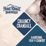 Chauncy Crandall presented by Front Range Barbeque at Front Range Barbeque, Colorado Springs CO