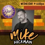 Mike Hickman presented by Poor Richard's Downtown at Rico's Cafe, Chocolate and Wine Bar, Colorado Springs CO
