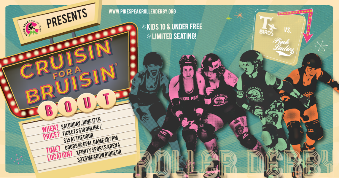 Pikes Peak Roller Derby Mixer: Cruisin’ For a Bruisin’ presented by Pikes Peak Roller Derby at ,  