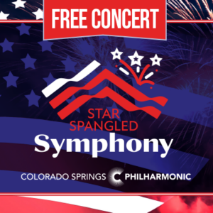 Star Spangled Symphony presented by Colorado Springs Philharmonic at Pikes Peak Center for the Performing Arts, Colorado Springs CO