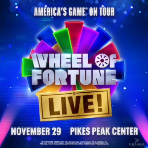 Wheel of Fortune LIVE! presented by Pikes Peak Center for the Performing Arts at Pikes Peak Center for the Performing Arts, Colorado Springs CO