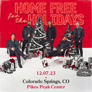 Home Free For The Holidays Tour presented by Pikes Peak Center for the Performing Arts at Pikes Peak Center for the Performing Arts, Colorado Springs CO